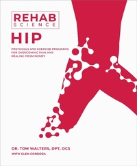 Abbildung von: Rehab Science: Hip - Victory Belt Publishing