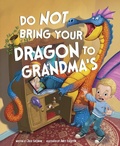 Cover: Do Not Bring Your Dragon To Grandmas - Switch Press