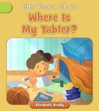 Enlarge image Cover: Where Is My Tablet? - Cherry Blossom Press