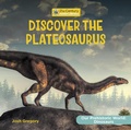 Cover: Discover the Plateosaurus - Cherry Lake Publishing