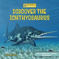 Enlarge image Cover: Discover the Ichthyosaur - Cherry Lake Publishing
