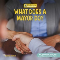 Abbildung von: What Does a Mayor Do? - Cherry Lake Publishing