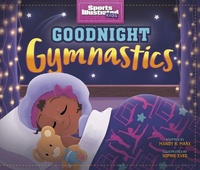Enlarge image Cover: Goodnight Gymnastics - Capstone Editions