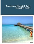 Cover: Ancestry of Meredith Cain Inglesby Part 1 - Lulu.com