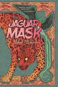 Cover: The Jaguar Mask - Stelliform Press