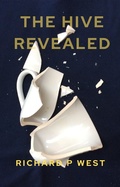 Cover: The Hive Revealed - Richard West