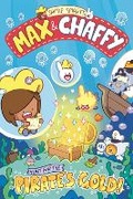 Cover: Max and Chaffy: Hunt for the Pirate's Gold (from the multi-million-selling creative genius Jamie Smart) - David Fickling Books