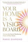 Cover: Your Home Is a Vision Board - Hay House UK Ltd