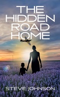 Cover: The Hidden Road Home - Grosvenor House Publishing Ltd