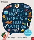 Cover: University of Cambridge: There's No Such Thing as a Silly Question - Nosy Crow Ltd