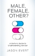 Cover: Male, Female, Other? - Totus Tuus Press