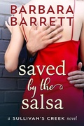 Cover: Saved by the Salsa (Sullivan's Creek, #1) - Barbara Barrett