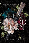 Cover: A Hunt of Blood & Iron - Stella Charta Press, LLC