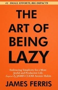 Cover: The Art of Being Lazy - A.W Publishing