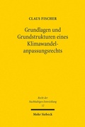 Abbildung von: Grundlagen und Grundstrukturen eines Klimawandelanpassungsrechts - Mohr Siebeck
