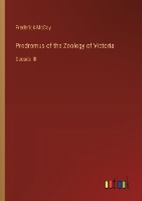 Enlarge image Cover: Prodromus of the Zoology of Victoria - Outlook Verlag