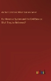 Enlarge image Cover: Our Revenue System and the Civil Service - Outlook Verlag