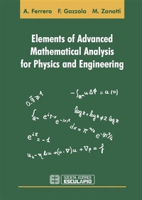 Enlarge image Cover: Elements of Advanced Mathematical Analysis for Physics and Engineering - Società Editrice Esculapio