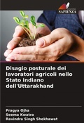 Cover: Disagio posturale dei lavoratori agricoli nello Stato indiano dell'Uttarakhand - Edizioni Sapienza