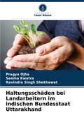 Cover: Haltungsschaeden bei Landarbeitern im indischen Bundesstaat Uttarakhand - Verlag Unser Wissen