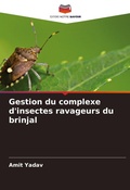Cover: Gestion du complexe d'insectes ravageurs du brinjal - Editions Notre Savoir