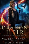 Cover: Dragon Heir (Thea Grove Vampire Hunter, #1) - Relay Publishing