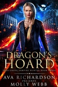 Cover: Dragon's Hoard (Thea Grove Vampire Hunter, #3) - Relay Publishing
