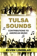 Cover: Tulsa Sounds: Contributions to American Music (Books About Tulsa, #1) - Elven Lindblad