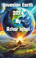 Cover: Invasion Earth 2024 - Azhar Iqbal