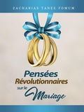Cover: Pens&eacute;es R&eacute;volutionnaires Sur le Mariage (Dieu, le Sexe et Toi, #7) - Books4revival