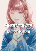Cover: I See Your Face, Turned Away 3 - Kodansha America, Inc