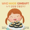 Cover: Who Made Gimbap? [Bilingual Korean/English] - MOONLIGHT BOOKS