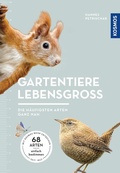 Cover: Gartentiere lebensgro&szlig; - Kosmos