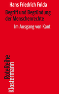 Bild: Begriff und Begr&uuml;ndung der Menschenrechte - Vittorio Klostermann Verlag