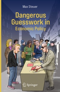 Abbildung von: Dangerous Guesswork In Economic Policy - Springer