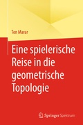 Cover: Eine spielerische Reise in die geometrische Topologie - Springer Spektrum
