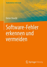 Abbildung von: Software-Fehler erkennen und vermeiden - Springer Vieweg