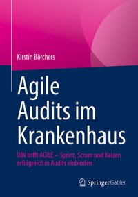 Abbildung von: Agile Audits im Krankenhaus - Springer Gabler