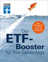 Abbildung von: Der ETF-Booster für Ihre Geldanlage - Vermögen aufbauen und Finanzplanung für Einsteiger und Profis - Stiftung Warentest
