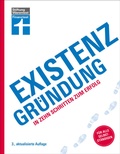 Cover: Existenzgr&uuml;ndung - F&ouml;rderung, Finanzplanung, Marketing, Recht & Steuern, Unternehmensgr&uuml;ndung f&uuml;r Einsteiger - Stiftung Warentest