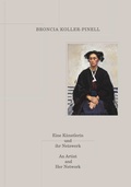 Cover: Broncia Koller-Pinell. Eine K&uuml;nstlerin und ihr Netzwerk / An Artist and Her Network - K&ouml;nig, Walther