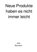 Cover: Neue Produkte haben es nicht immer leicht - epubli