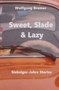 Cover: Sweet, Slade &amp; Lazy - epubli