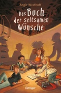 Cover: Das Buch der seltsamen W&uuml;nsche 1 - Oetinger
