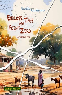 Abbildung von: Endlose Tage am Point Zero - Edition Orient