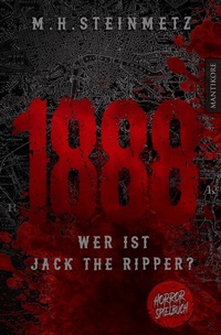Abbildung von: 1888 - Wer ist Jack the Ripper? - Mantikore-Verlag