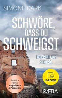Abbildung von: Schwöre, dass du schweigst - Edition Raetia