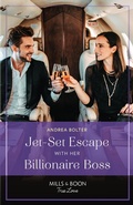 Cover: Jet-Set Escape With Her Billionaire Boss - HarperCollins