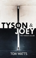 Cover: Tyson & Joey: Two Worlds Collide - Tom Watts