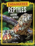 Cover: Endangered Reptiles Around the World - Pebble Books